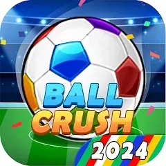 Ball Crush 2024