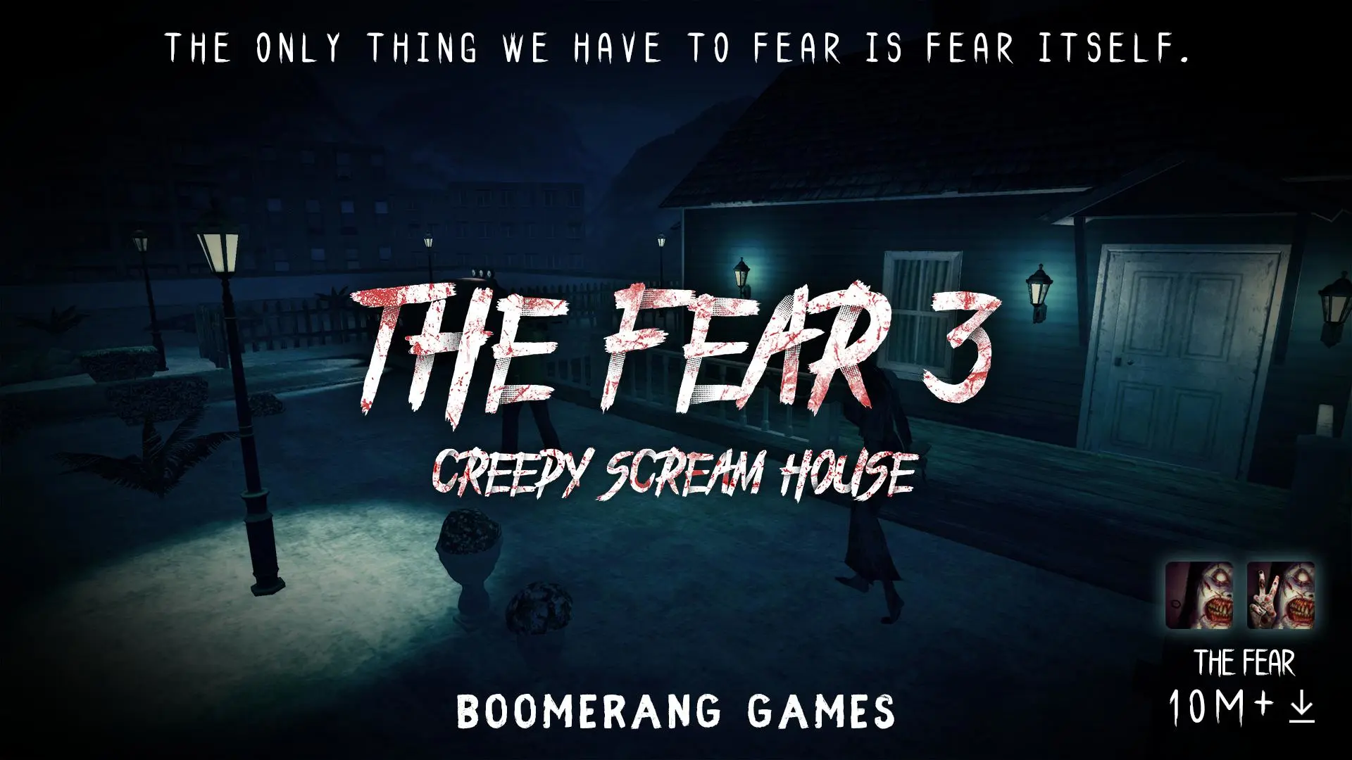 The Fear 3 Creepy Scream Hou